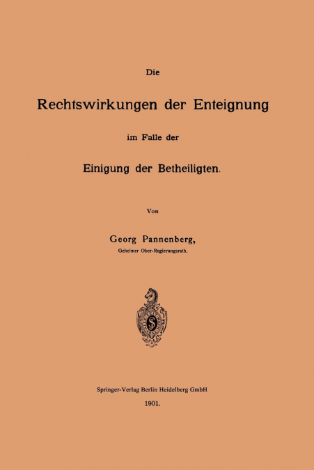 Die Rechtswirkungen Der Enteignung Im Falle Der Einigung Der Betheiligten