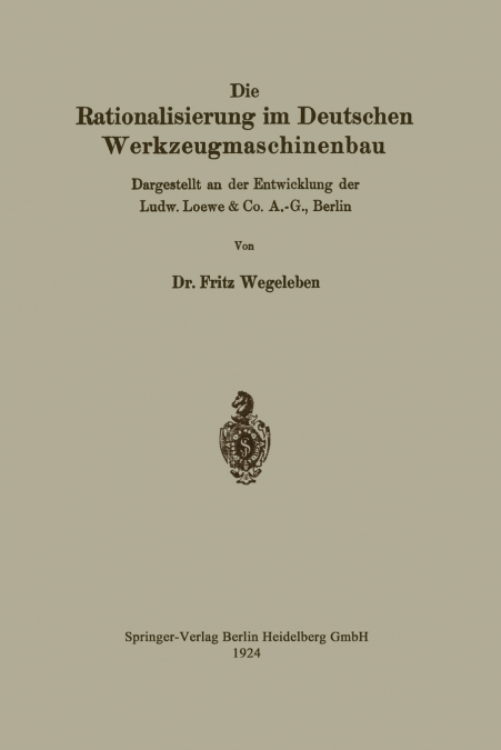 Die Rationalisierung Im Deutschen Werkzeugmaschinenbau