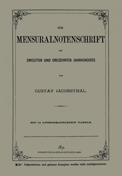Die Mensuralnotenschrift Des Zw Lften Und Dreizehnten Jahrhunderts