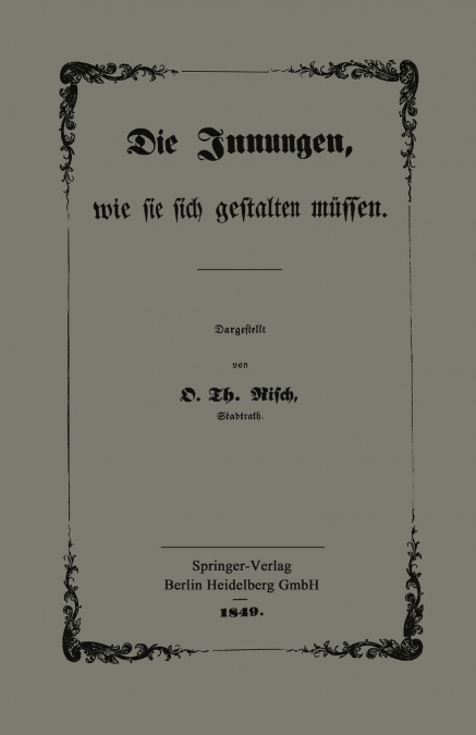 Die Innungen, Wie Sie Sich Gestalten Mussen