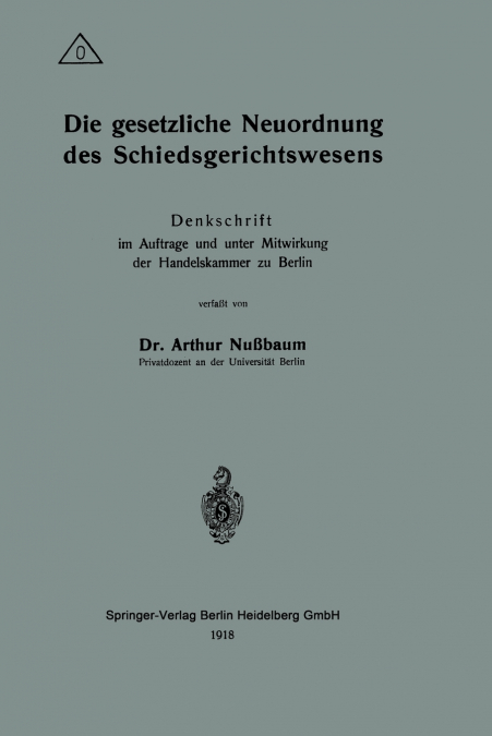 Die Gesetzliche Neuordnung Des Schiedsgerichtswesens