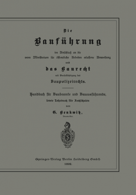 Die Baufuhrung Im Anschluss an Die Vom Ministerium Fur Offentliche Arbeiten Erlassene Anweisung Und Das Baurecht Mit Berucksichtigung Des Baupolizeire
