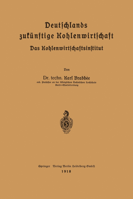 Deutschlands Zukunftige Kohlenwirtschaft