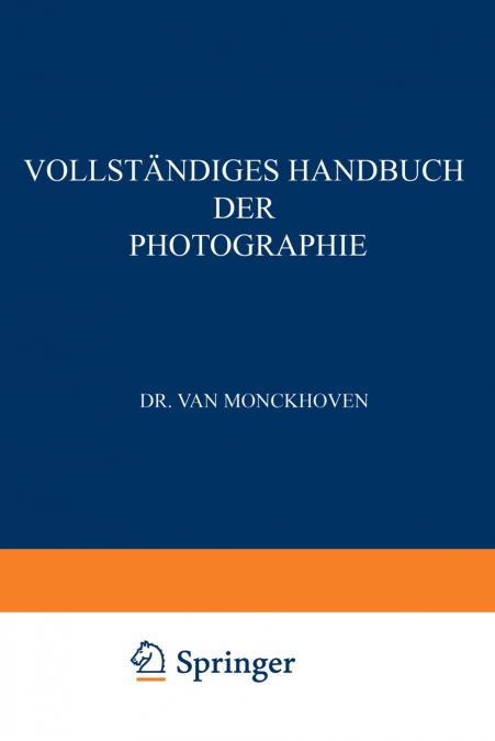 Vollstandiges Handbuch Der Photographie