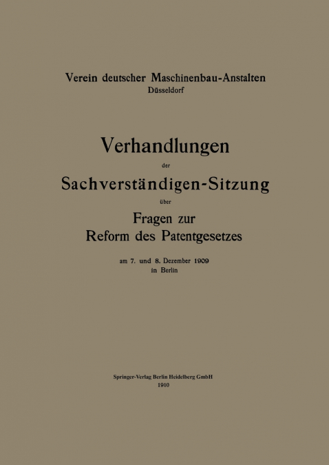 Verhandlungen Der Sachverstandigen-Sitzung Uber Fragen Zur Reform Des Patentgesetzes