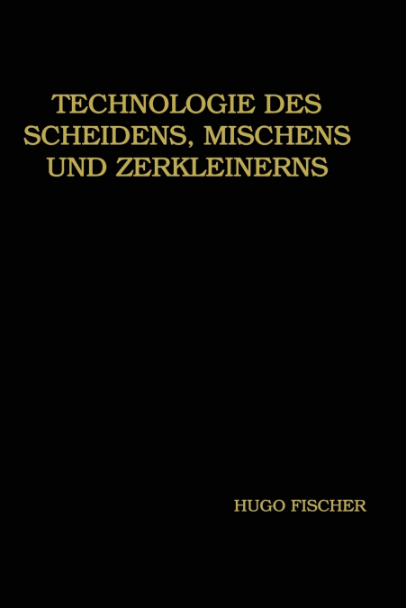 Technologie Des Scheidens, Mischens Und Zerkleinerns