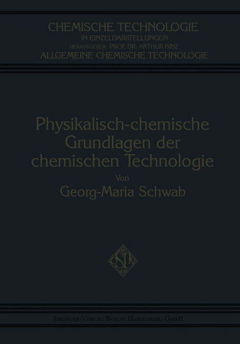 Physikalisch-Chemische Grundlagen Der Chemischen Technologie
