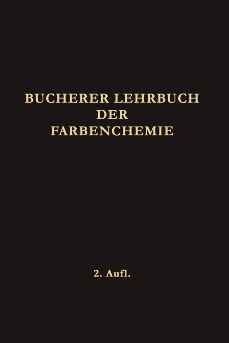 Lehrbuch Der Farbenchemie