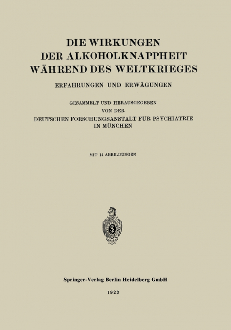 Die Wirkungen Der Alkoholknappheit Wahrend Des Weltkrieges