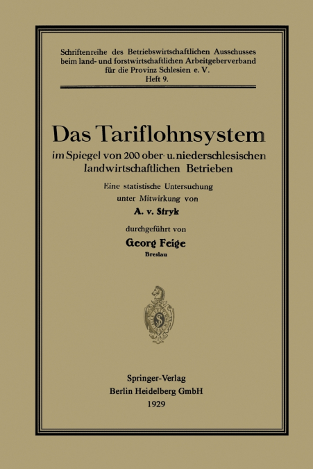 Das Tariflohnsystem Im Spiegel Von 200 Ober- U. Niederschlesischen Landwirtschaftlichen Betrieben