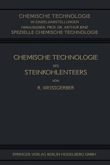 Chemische Technologie Des Steinkohlenteers