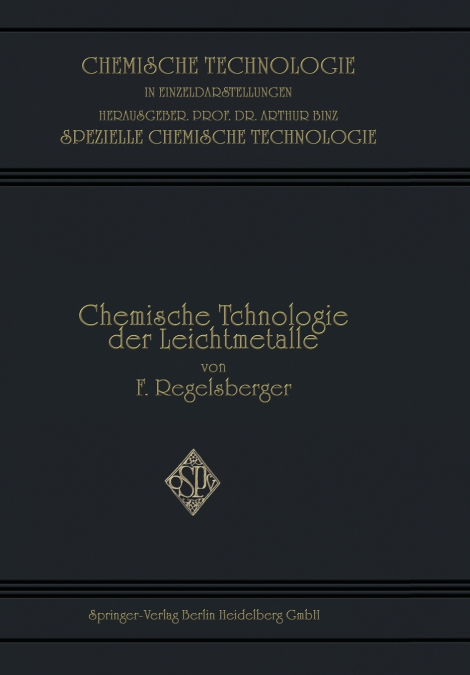 Chemische Technologie Der Leichtmetalle Und Ihrer Legierungen