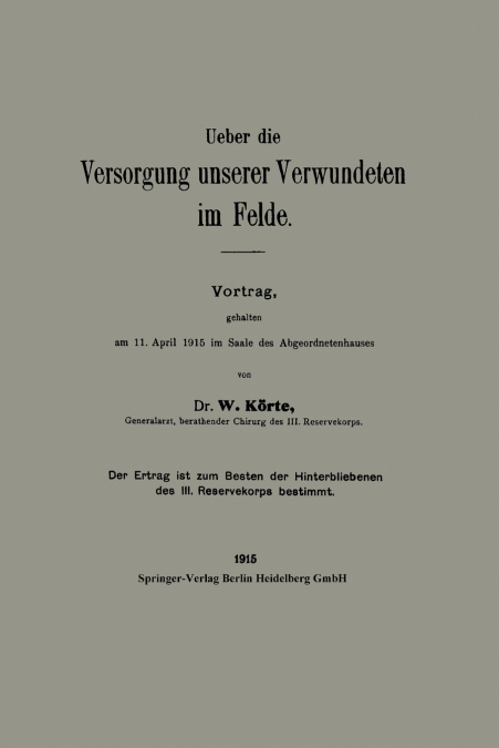 Ueber Die Versorgung Unserer Verwundeten Im Felde