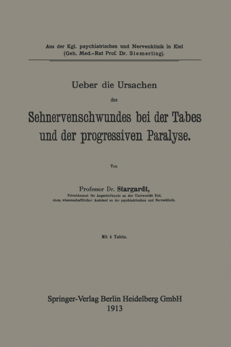 Ueber Die Ursachen Des Sehnervenschwundes Bei Der Tabes Und Der Progressiven Paralyse