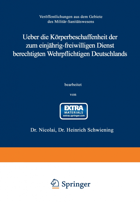Ueber Die Korperbeschaffenheit Der Zum Einjahrig-Freiwilligen Dienst Berechtigten Wehrpflichtigen Deutschlands