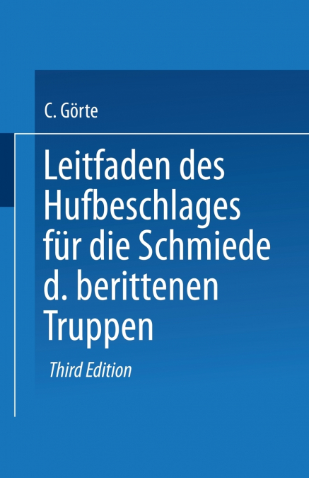 Leitfaden Des Hufbeschlages Fur Die Schmiede Der Berittenen Truppen