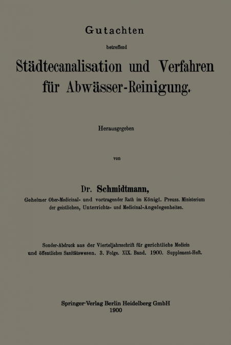 Gutachten Betreffend Stadtecanalisation Und Verfahren Fur Abwasser-Reinigung