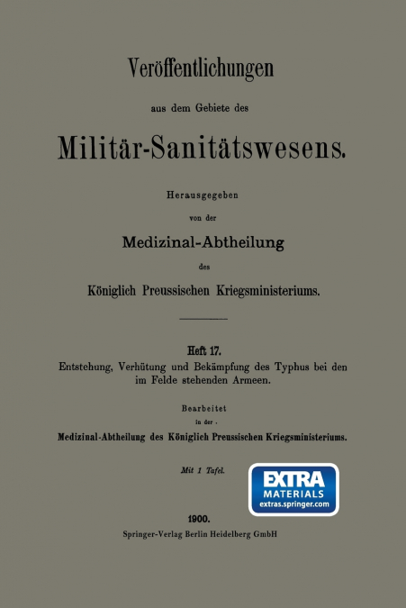 Entstehung, Verhutung Und Bekampfung Des Typhus Bei Den Im Felde Stehenden Armeen