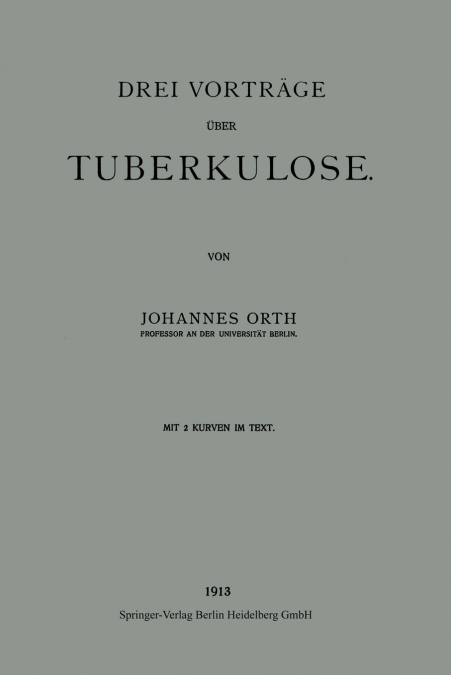 Drei Vortrage Uber Tuberkulose