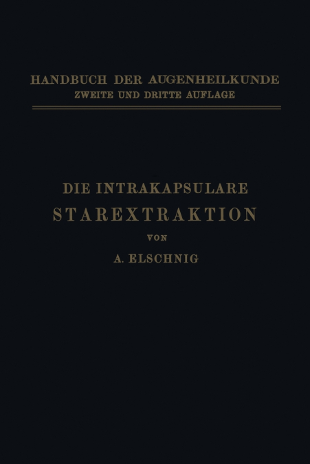 Die Intrakapsulare Starextraktion