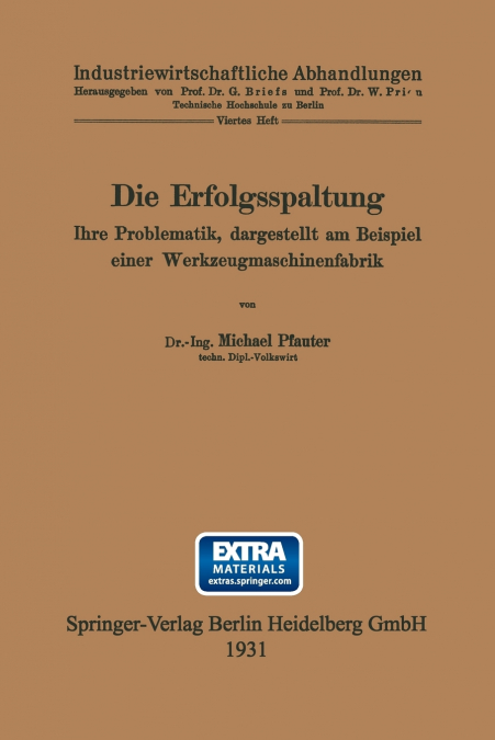 Die Erfolgsspaltung Ihre Problematik, Dargestellt Am Beispiel Einer Werkzeugmaschinenfabrik