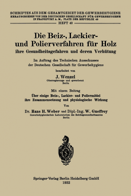 Die Beiz-, Lackier- Und Polierverfahren Fur Holz Ihre Gesundheitsgefahren Und Deren Verhutung