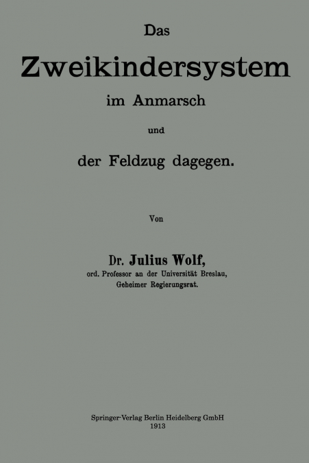 Das Zweikindersystem Im Anmarsch Und Der Feldzug Dagegen