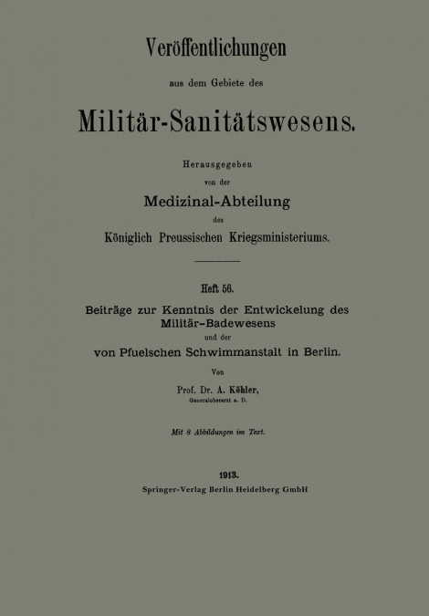 Beitrage Zur Kenntnis Der Entwickelung Des Militar-Badewesens Und Der Von Pfuelschen Schwimmanstalt in Berlin