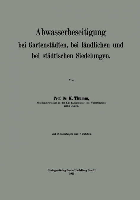 Abwasserbeseitigung Bei Gartenstadten, Bei Landlichen Und Bei Stadtischen Siedelungen