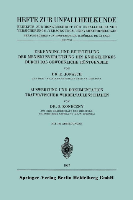 Erkennung Und Beurteilung Der Meniskusverletzung Des Kniegelenkes Durch Das Gewohnliche Rontgenbild. Auswertung Und Dokumentation Traumatischer Wirbel
