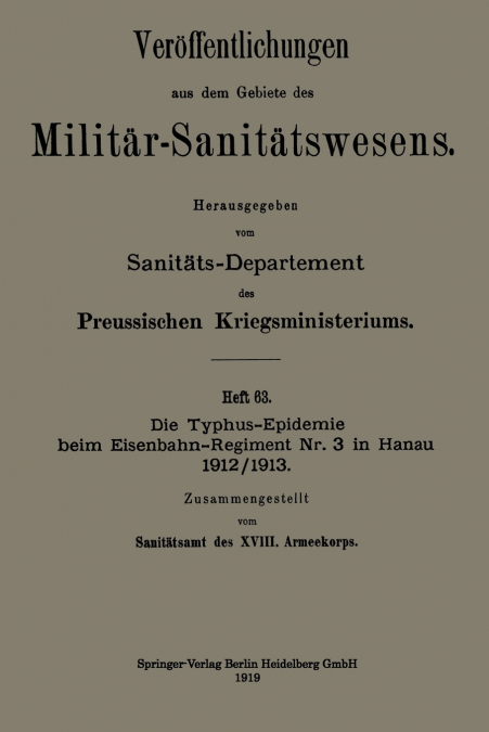 Die Typhus-Epidemie Beim Eisenbahn-Regiment NR. 3 in Hanau 1912/1913