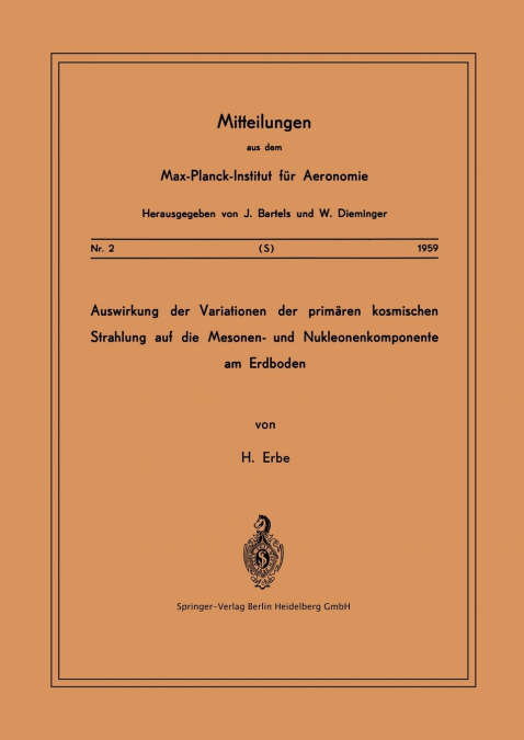 Auswirkung Der Variationen Der Primaren Kosmischen Strahlung Auf Die Mesonen- Und Nucleonenkomponente Am Erdboden