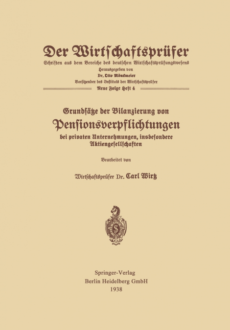 Grundsatze Der Bilanzierung Von Pensionsverpflichtungen Bei Privaten Unternehmungen, Insbesondere Aktiengesellschaften