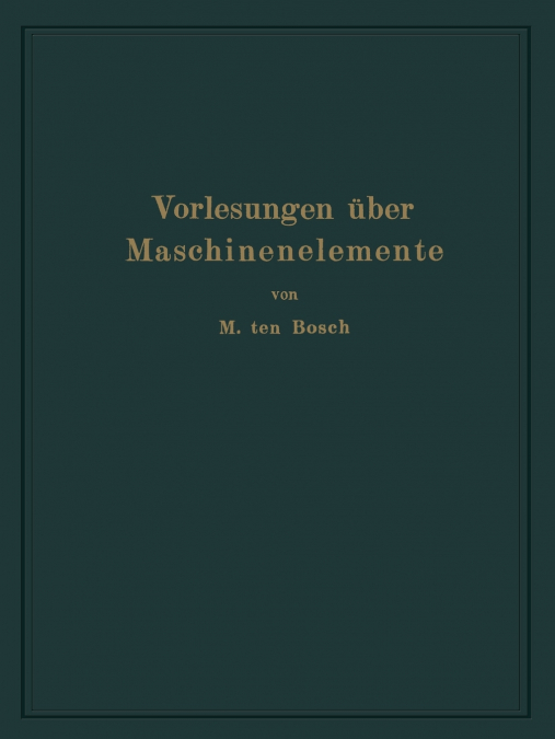 Vorlesungen Uber Maschinenelemente