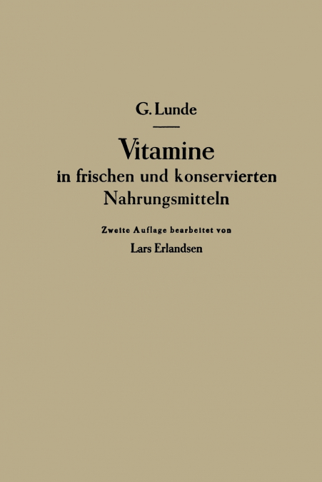 Vitamine in Frischen Und Konservierten Nahrungsmitteln