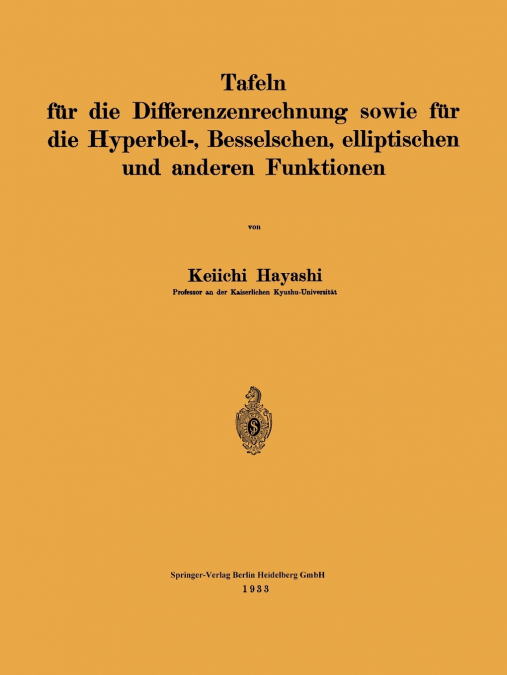 Tafeln Fur Die Differenzenrechnung Sowie Fur Die Hyperbel-, Besselschen, Elliptischen Und Anderen Funktionen