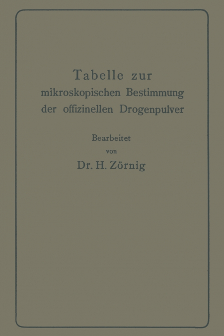 Tabelle Zur Mikroskopischen Bestimmung Der Offizinellen Drogenpulver