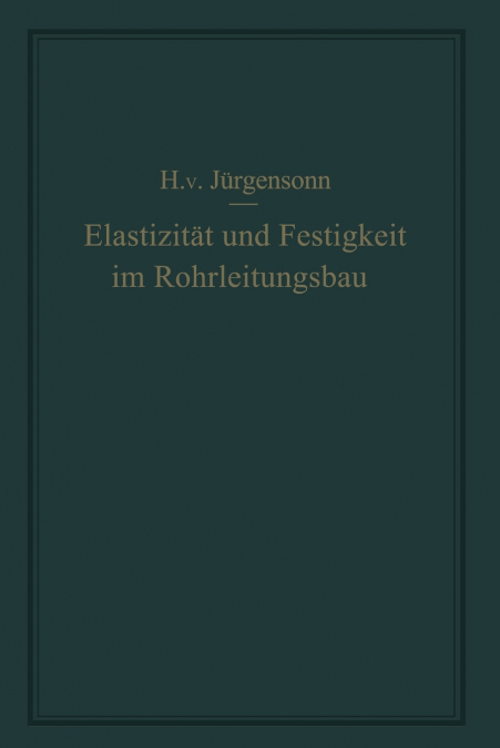 Elastizitat Und Festigkeit Im Rohrleitungsbau