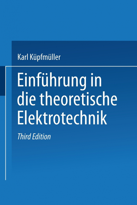 Einfuhrung in Die Theoretische Elektrotechnik