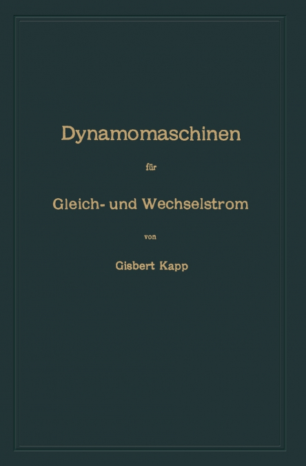Dynamomaschinen Fur Gleich- Und Wechselstrom
