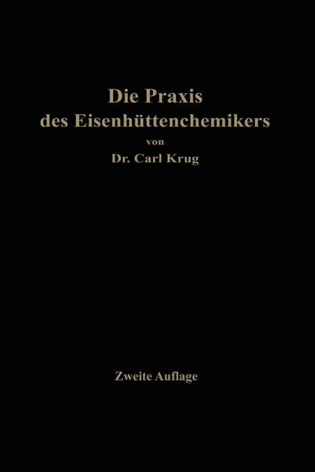 Die Praxis Des Eisenhuttenchemikers