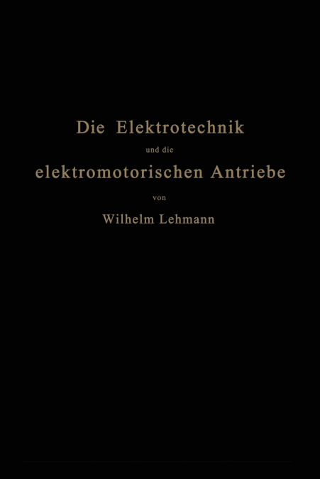 Die Elektrotechnik Und Die Elektromotorischen Antriebe