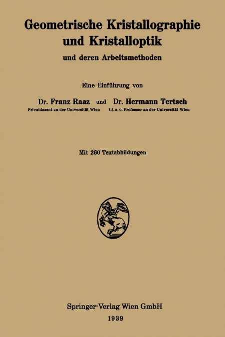 Geometrische Kristallographie Und Kristalloptik Und Deren Arbeitsmethoden
