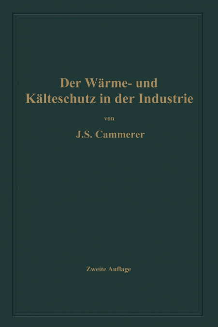 Der Warme- Und Kalteschutz in Der Industrie