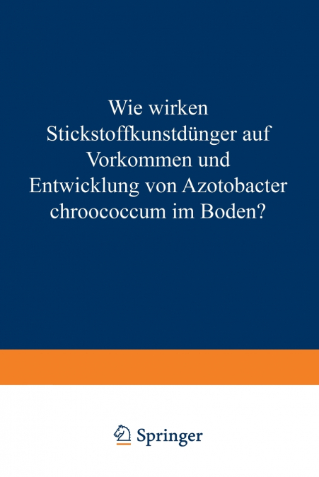 Wie Wirken Stickstoffkunstdunger Auf Vorkommen Und Entwicklung Von Azotobacter Chroococcum Im Boden?