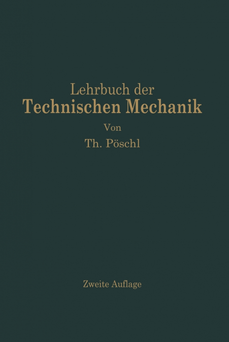 Lehrbuch Der Technischen Mechanik Fur Ingenieure Und Physiker