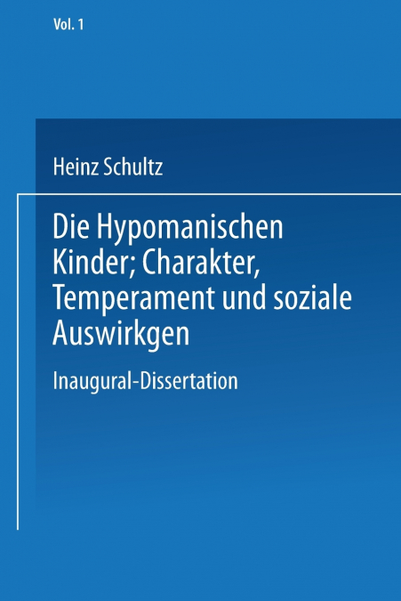 Die Hypomanischen Kinder, Charakter, Temperament Und Soziale Auswirkungen