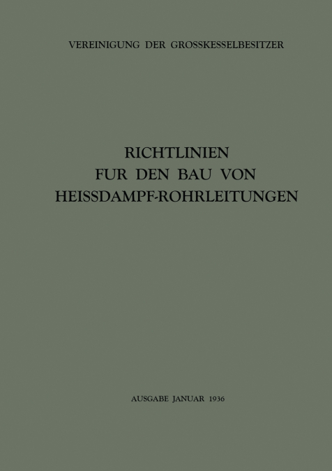 Richtlinien Fur Den Bau Von Heissdampf-Rohrleitungen