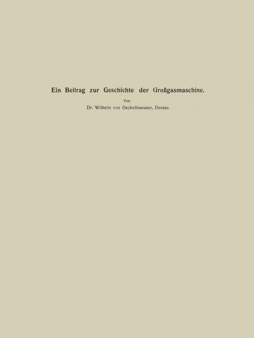 Ein Beitrag Zur Geschichte Der Grossgasmaschine