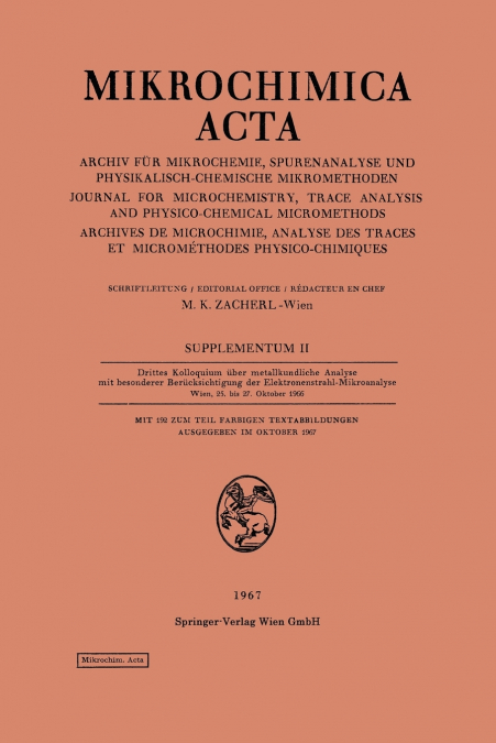 Drittes Kolloquium Uber Metallkundliche Analyse Mit Besonderer Berucksichtigung Der Elektronenstrahl-Mikroanalyse Wien, 25. Bis 27. Oktober 1966